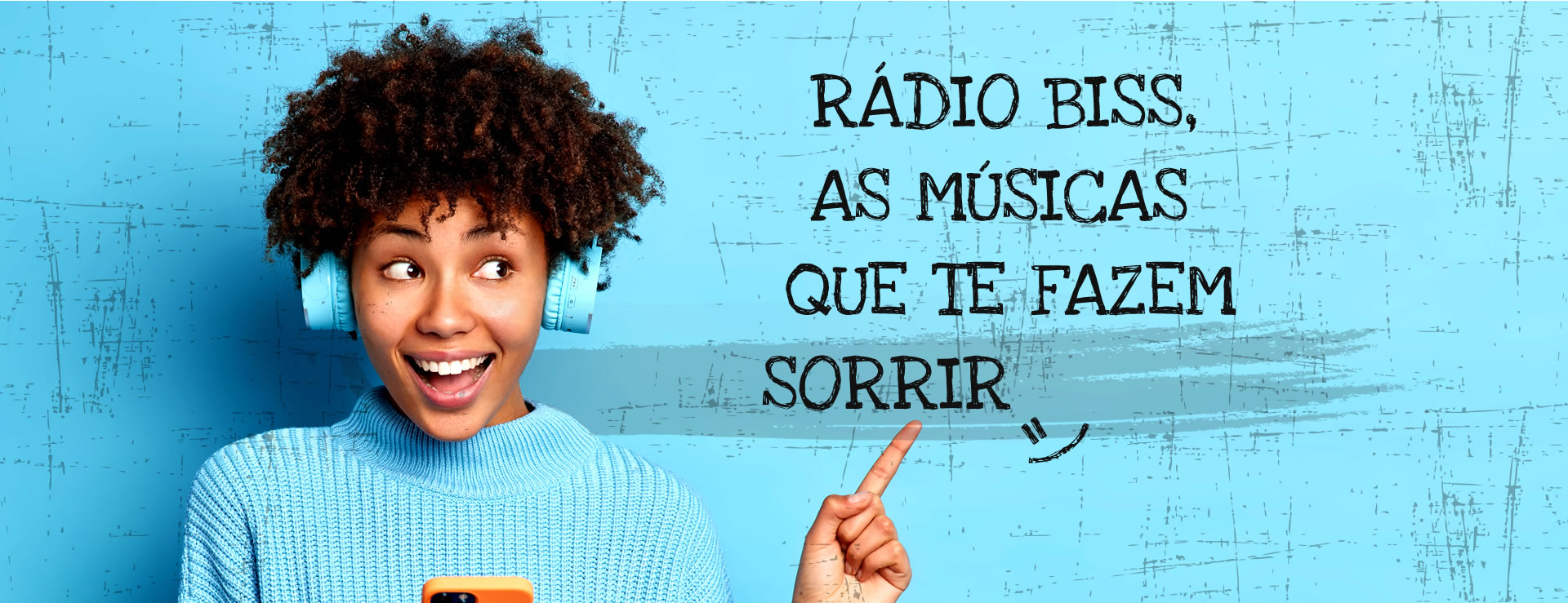 Rádio Biss - As músicas que te fazem sorrir :)